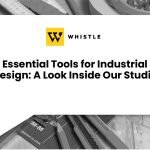 Essential Tools for Industrial Design A Look Inside Our Studio